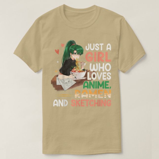 Just A Girl Who Loves Anime Ramen And Sketching Gi T-Shirt (Design Front)