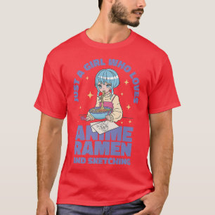 Just A Girl Who Loves Anime Ramen And Sketching Gi T-Shirt