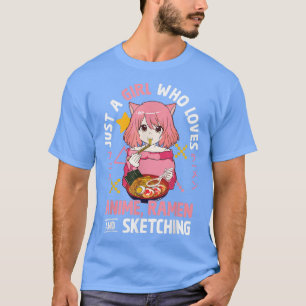 Just A Girl Who Loves Anime Ramen And Sketching Gi T-Shirt