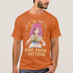Just A Girl Who Loves Anime Ramen and Sketching Gi T-Shirt