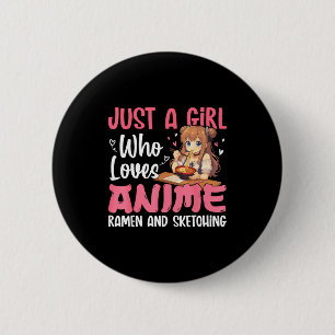 Just A Girl Who Loves Anime Ramen And Sketching, J 6 Cm Round Badge