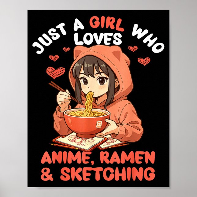 Just A Girl Who Loves Anime Ramen And Sketching Ja Poster (Front)