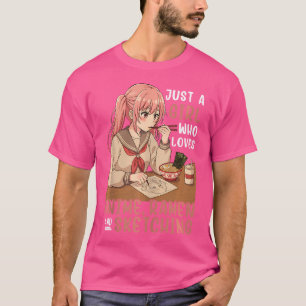 Just A Girl Who Loves Anime Ramen And Sketching Ja T-Shirt