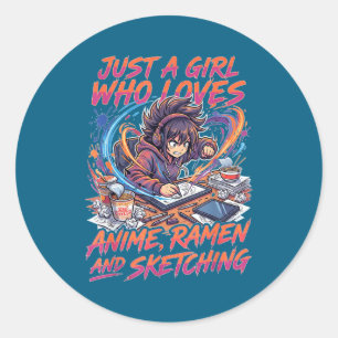 Just A Girl Who Loves Anime Ramen And Sketching Ma Classic Round Sticker