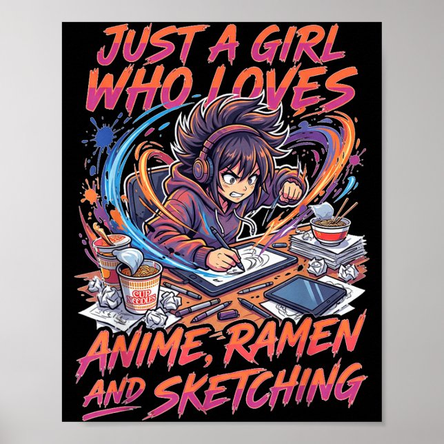 Just A Girl Who Loves Anime Ramen And Sketching Ma Poster (Front)