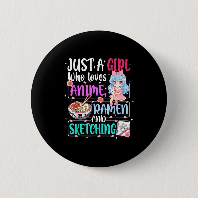 Just A Girl Who Loves Anime Ramen Sketching Japan  6 Cm Round Badge (Front)