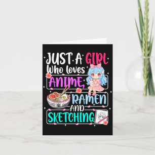Just A Girl Who Loves Anime Ramen Sketching Japan  Card