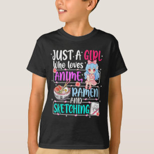 Just A Girl Who Loves Anime Ramen Sketching Japan  T-Shirt