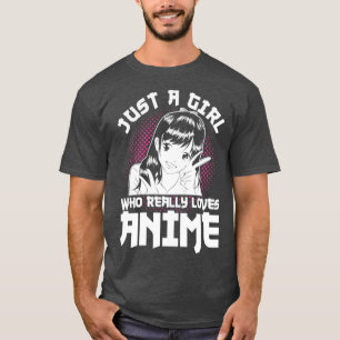 Just A Girl Who Loves Anime T-Shirt