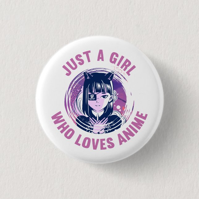 Just A Girl Who Loves Anime T-Shirt 3 Cm Round Badge (Front)