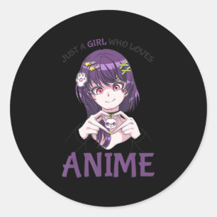 Just A Girl Who Loves Anime Teenage Girls Merch St Classic Round Sticker