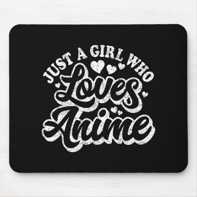 Just A Girl Who Loves Anime Women Japanese Cute Ka Mouse Pad (Front)
