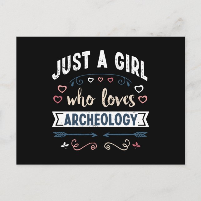 Just a Girl who loves Archaeology Funny Gifts Postcard (Front)