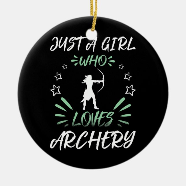 Just A Girl Who Loves Archery  Ceramic Tree Decoration (Front)