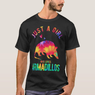 Just A Girl Who Loves Armadillos   Armadillo T-Shirt
