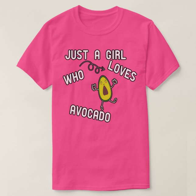 just a girl who loves avocado 21 T-Shirt (Design Front)