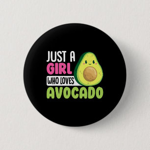 Just A Girl Who Loves Avocado Funny Healthy Food F 6 Cm Round Badge