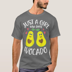 Just A Girl Who Loves Avocado Vegan Guac Fruit Gua T-Shirt