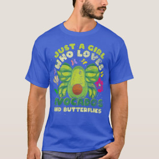 Just A Girl Who Loves Avocados And Butterflies But T-Shirt