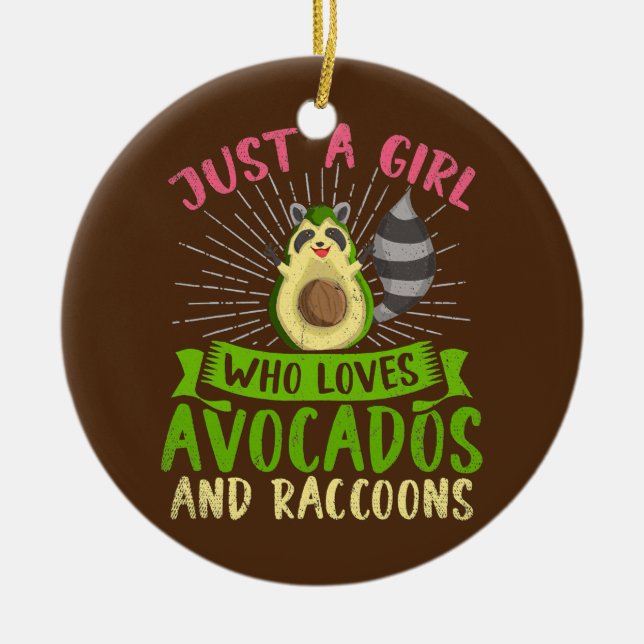 Just A Girl Who Loves Avocados And Raccoons Ceramic Tree Decoration (Front)