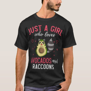 Just A Girl Who Loves Avocados And Raccoons Cute R T-Shirt
