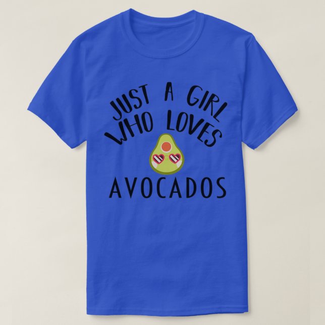 Just A Girl Who Loves Avocados Funny Quotes Avocad T-Shirt (Design Front)