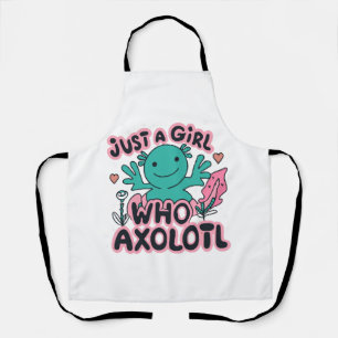 just a girl who loves Axolotl Apron