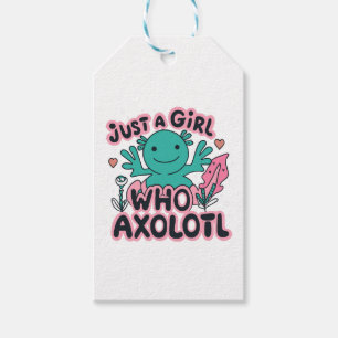 just a girl who loves Axolotl Gift Tags