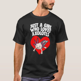 Just A Girl Who Loves Axolotl Mexican Fish 1 T-Shirt
