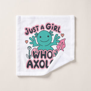 just a girl who loves Axolotl Wash Cloth
