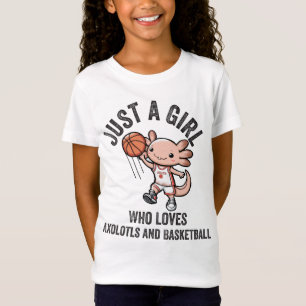 Just a Girl Who Loves Axolotls and Basketball Cute T-Shirt