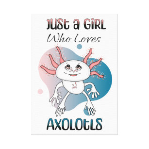Just a Girl who Loves Axolotls Canvas Print