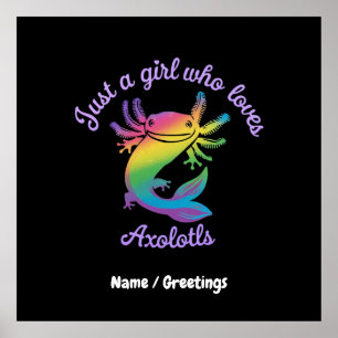 Just a Girl Who Loves Axolotls Cute Customisable Poster