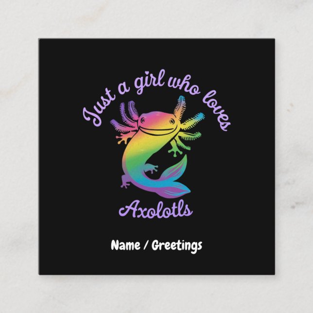 Just a Girl Who Loves Axolotls Cute Customisable Square Business Card (Front)