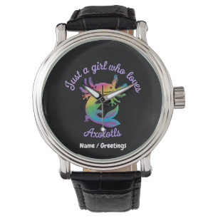Just a Girl Who Loves Axolotls Cute Customisable Watch