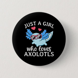 Just A Girl Who Loves Axolotls Cute Kawaii Anime A 6 Cm Round Badge