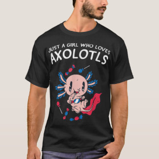 Just a Girl who Loves Axolotls Kawaii Cute Anime A T-Shirt