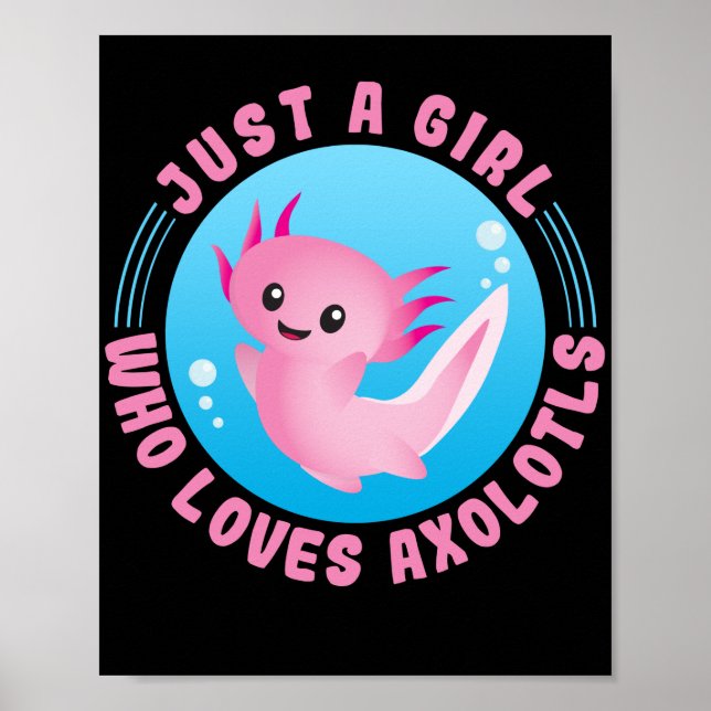 Just A Girl Who Loves Axolotls Kawaii Poster (Front)