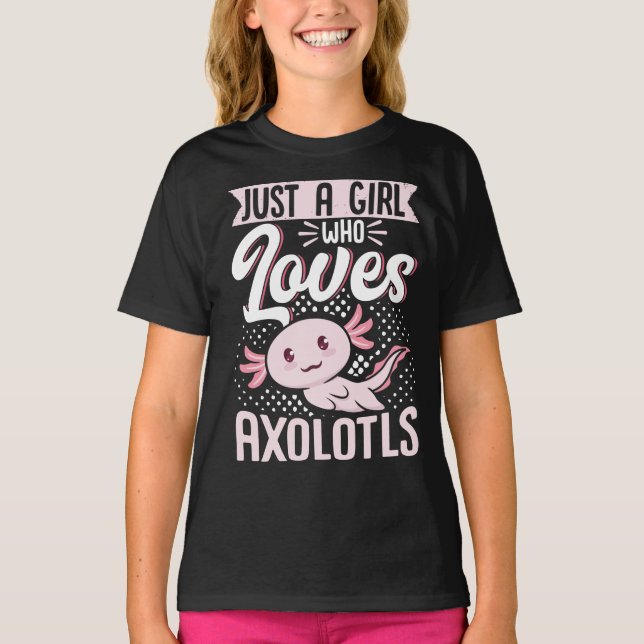 Just A Girl Who Loves Axolotls Kawaii T-Shirt (Front)