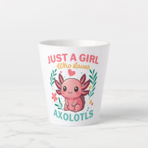 Just a girl who loves axolotls latte mug