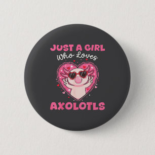 Just A Girl Who Loves Axolotls Sungles Cute Animal 6 Cm Round Badge
