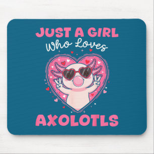 Just A Girl Who Loves Axolotls Sungles Cute Animal Mouse Pad