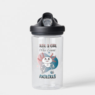 Just a Girl who Loves Axolotls Water Bottle