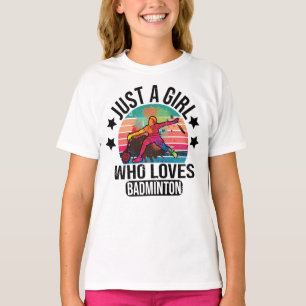 Just A Girl Who Loves Badminton Racket Player T-Shirt