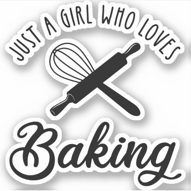 Just A Girl Who Loves Baking (Front)