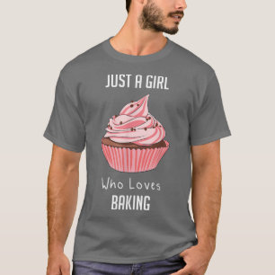 Just A Girl Who Loves Baking 2084 T-Shirt