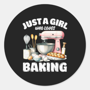Just A Girl Who Loves Baking, Baking Lover Classic Round Sticker