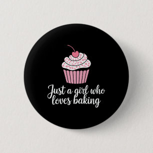 Just A Girl Who Loves Baking Cupcakes Cute Bakery 6 Cm Round Badge