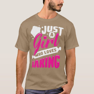 Just A Girl Who Loves Baking T-Shirt