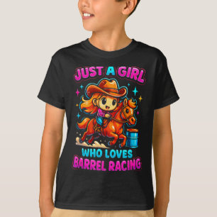 Just A Girl Who Loves Barrel Racing Barrel Racer G T-Shirt